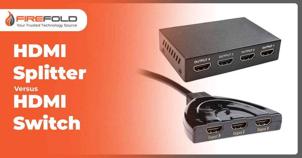 Infographic HDMI Splitter versus HDMI Switch FireFold