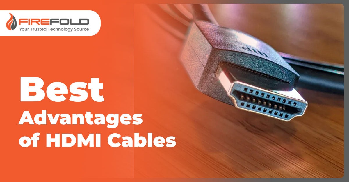 Best Advantages of HDMI Cables