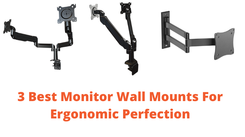 3 Best Monitor Wall Mounts For Ergonomic Perfection