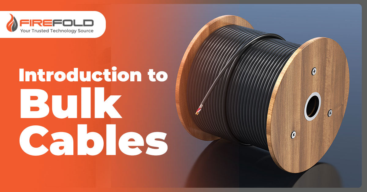 Introduction to Bulk Cables