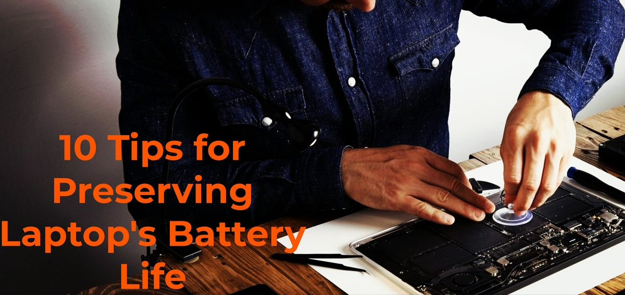 How To Preserve Your Laptop Battery Life : The 10 Most Effective Tips