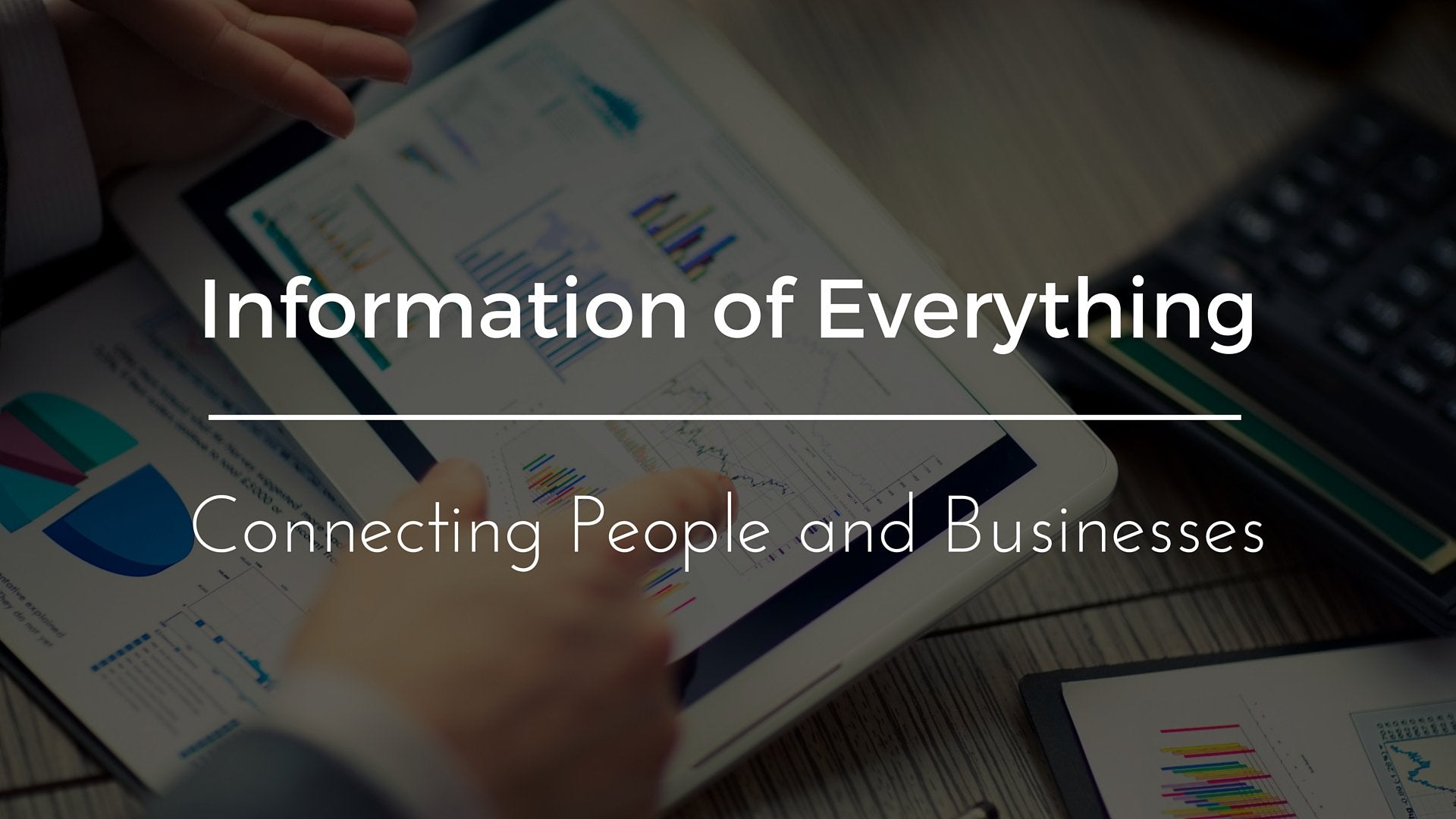 Information of Everything: Connectivity Through Technology