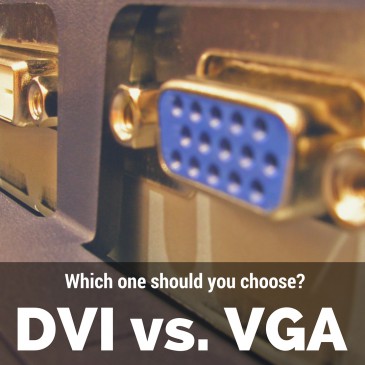 DVI vs VGA Cables: Which One Should You Choose?