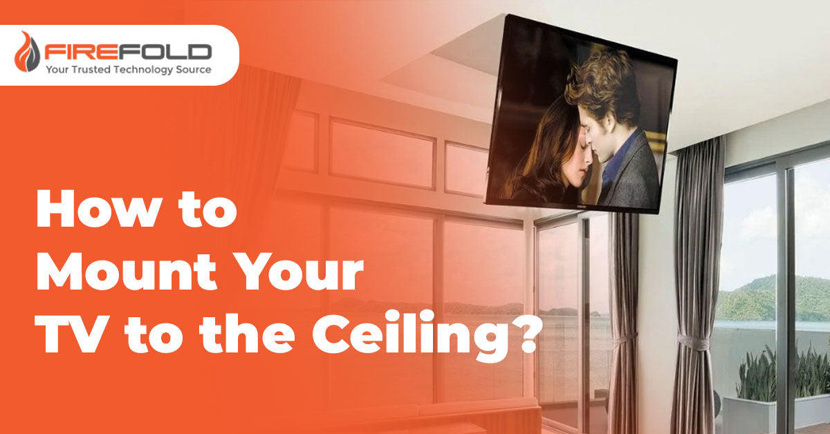 How to Mount Your TV to the Ceiling