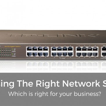 How To Choose The Right Network Switch For Your Business?