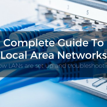 Local Area Networks: The Complete Dummy's Guide