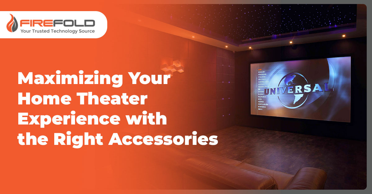 Maximizing Your Home Theater Experience with the Right Accessories