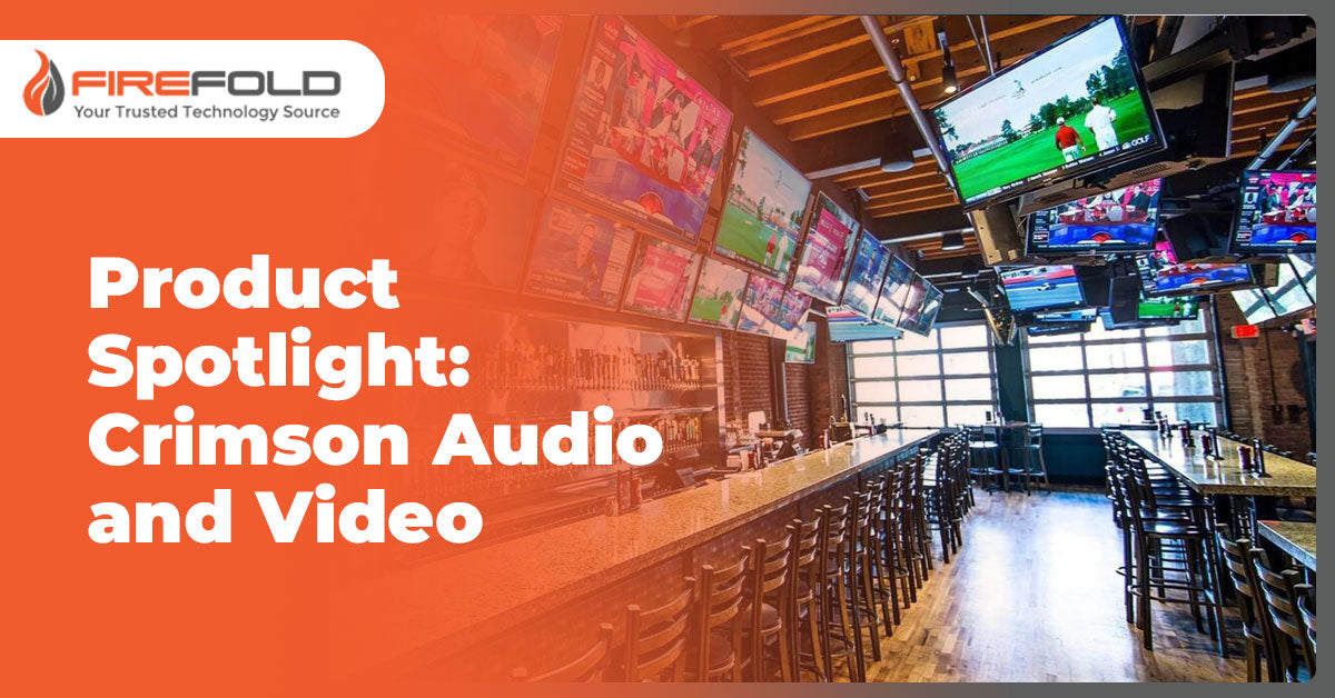 Product Spotlight: Crimson Audio and Video