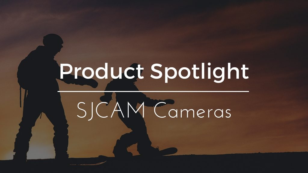Product Spotlight: SJCAM, Taking Video Recording To A New Level