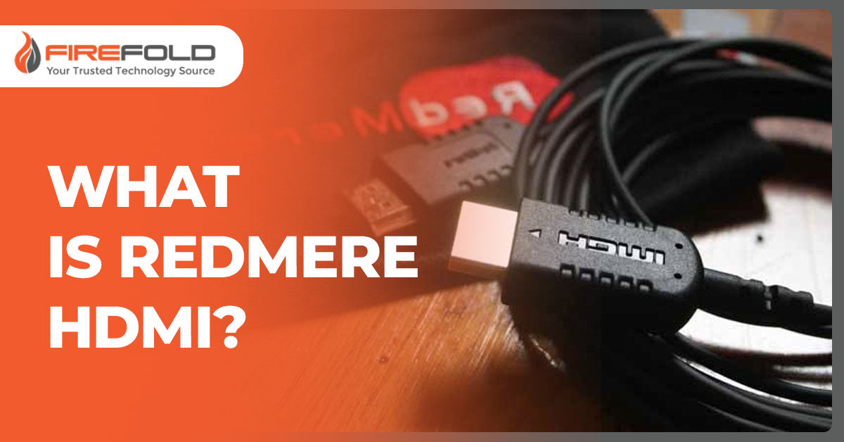 What is Redmere HDMI?