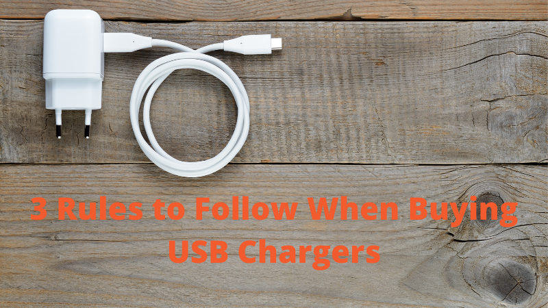 3 Rules to Follow When Buying USB Chargers