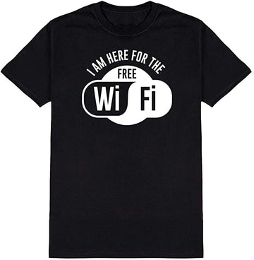 I am here for The Free WiFi Graphic Novelty Adult Humor Sarcastic Funny T Shirt