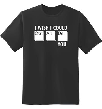 I Wish I Could Ctrl ATL Del You Unisex Cotton T Shirt