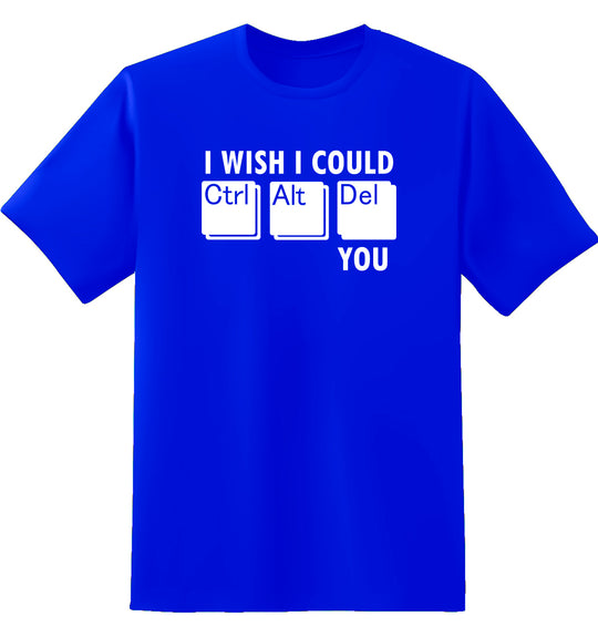 I Wish I Could Ctrl ATL Del You Unisex Cotton T Shirt